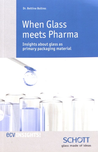 When Glass meets Pharma. Insights about glass as primary packaging material