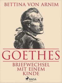 Goethes Briefwechsel mit einem Kinde