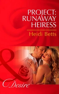 Project: Runaway Heiress
