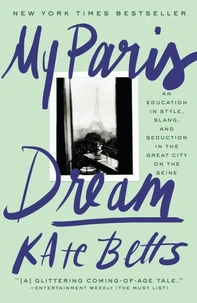 Kate Betts My Paris Dream /anglais