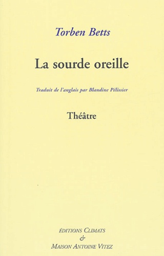 Betts Torben - La Sourde oreille / A Listening Heaven.