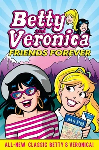 Betty &amp; Veronica: Friends Forever