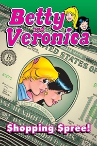 Betty &amp; Veronica: Shopping Spree