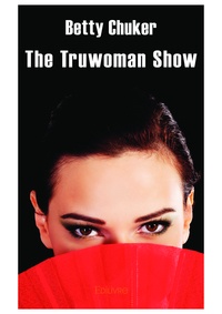 Betty Chucker - The Truwoman show.