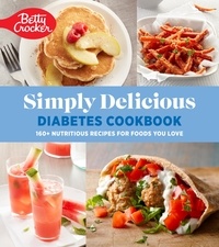  Betty Crocker - Betty Crocker Simply Delicious Diabetes Cookbook - 160+ Nutritious Recipes for Foods You Love.