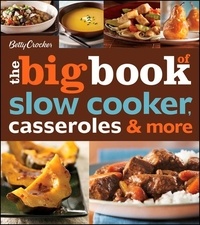  Betty Crocker - Betty Crocker The Big Book Of Slow Cooker, Casseroles &amp; More.