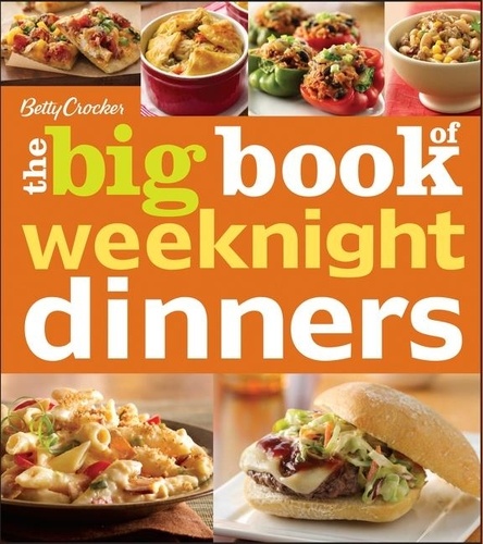  Betty Crocker - Betty Crocker The Big Book Of Weeknight Dinners.