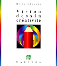 Betty Edwards - Vision dessin créativité.