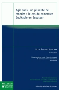 Agir dans une pluralité de mondes : le cas du commerce équitable en Equateur