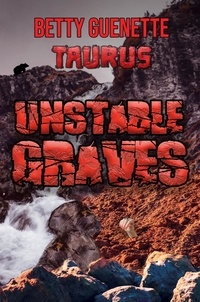  Betty Guenette - Unstable Graves: Taurus - Erin Rines, #2.