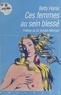 Betty Hania - Ces Femmes Au Sein Blesse. La "Petite Boule" Maligne Ancree Dans Le Sein.