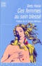 Betty Hania - Ces Femmes Au Sein Blesse. La "Petite Boule" Maligne Ancree Dans Le Sein.