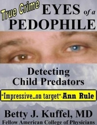  Betty Kuffel - Eyes of a Pedophile.