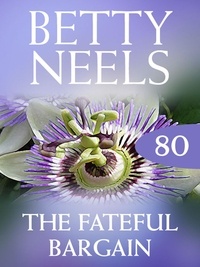 Betty Neels - The Fateful Bargain.