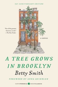 Betty Smith - A Tree Grows in Brooklyn.