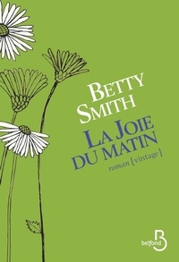 Betty Smith - La joie du matin.