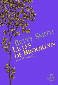 Betty Smith - Le Lys de Brooklyn.