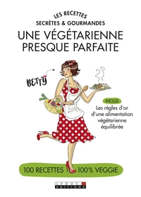 Une végétarienne presque parfaite