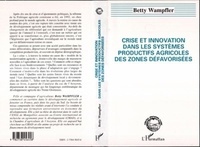 Betty Wampfler - Crise et innovation dans les systèmes productifs agricoles des zones défavorisées.