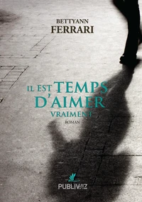 Il est temps d'aimer vraiment