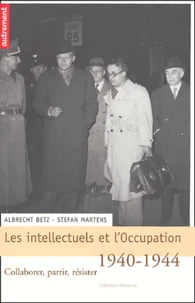 Les intellectuels et l'Occupation, 1940-1944