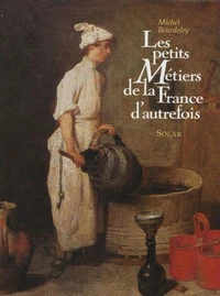 Les petits métiers de la France d'autrefois