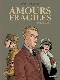 Amours fragiles Intégrale Tome 1