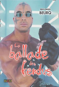 La ballade des fendus