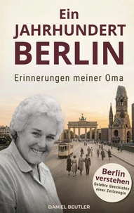 Ein Jahrhundert Berlin
