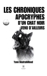 Les chroniques apocryphes d'un chat noir venu d'ailleurs