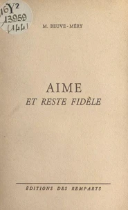Aime et reste fidèle