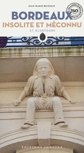 Bordeaux insolite et méconnu