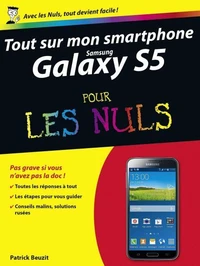 Tout sur mon smartphone Galaxy S5 pour les nuls