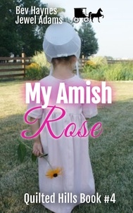  Bev Haynes et  Jewel Adams - My Amish Rose - Quilted Hills, #4.