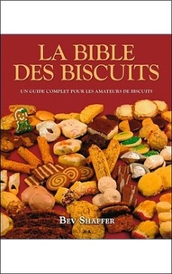 Bev Shaffer - La bible des biscuits.