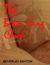 The Biker Gang Chick