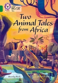 Beverley Birch - Two Animal Tales from Africa - Band 15/Emerald.