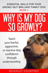 Why is my Dog so Growly?