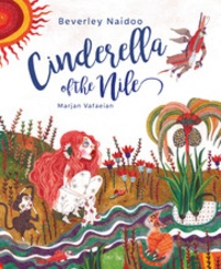 Beverley Naidoo - Cinderella of the Nile.