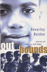 Beverley Naidoo - Out of Bounds - Stories of Conflict and Hope.