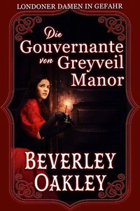 Die Gouvernante von Greyveil Manor