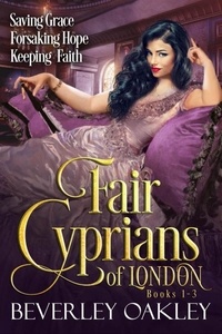  Beverley Oakley - Fair Cyprians of London Box Set (Books 1-3) - Fair Cyprians of London.