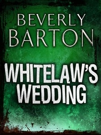 Beverly Barton - Whitelaw's Wedding.