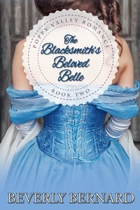  Beverly Bernard - The Blacksmith's Beloved Belle - Poppy Valley Series, #2.