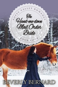  Beverly Bernard - The Hand-me-down Mail Order Bride - Poppy Valley Series, #4.