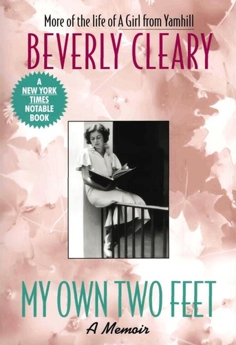 Beverly Cleary - My Own Two Feet.