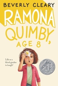 Beverly Cleary et Jacqueline Rogers - Ramona Quimby, Age 8.