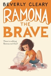 Beverly Cleary et Jacqueline Rogers - Ramona the Brave.