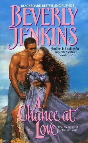 Beverly Jenkins - A Chance at Love.
