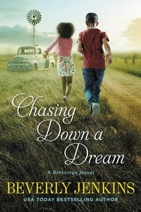 Beverly Jenkins - Chasing Down a Dream - A Blessings Novel.